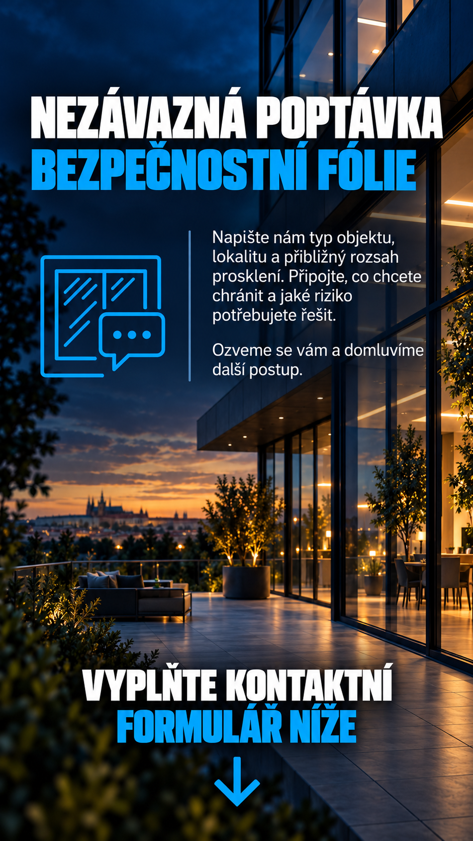 Nezávazná poptávka bezpečnostních fólií – vyplňte kontaktní formulář níže.