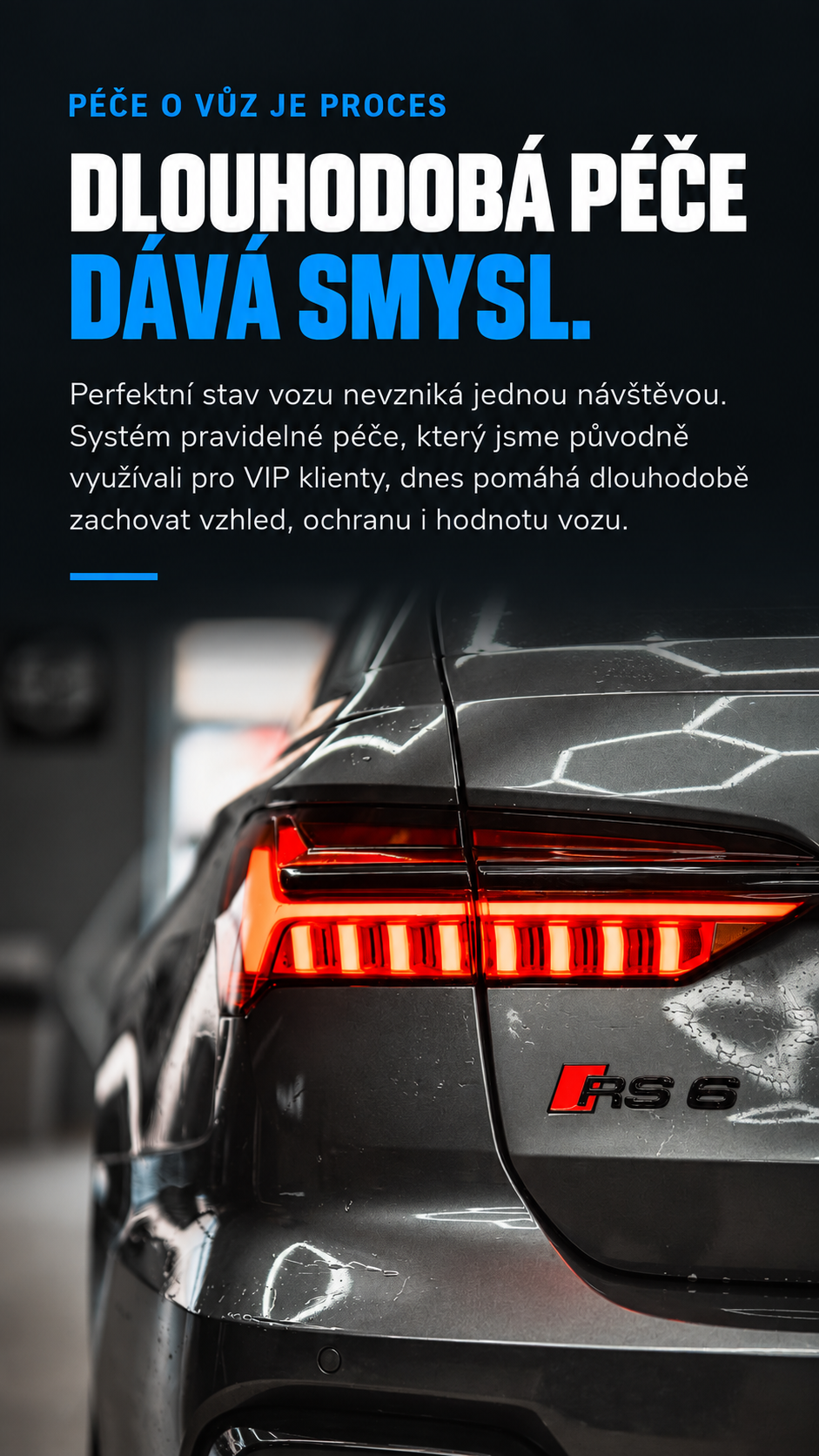Pravidelná péče pomáhá dlouhodobě zachovat vzhled, ochranu a hodnotu automobilu.