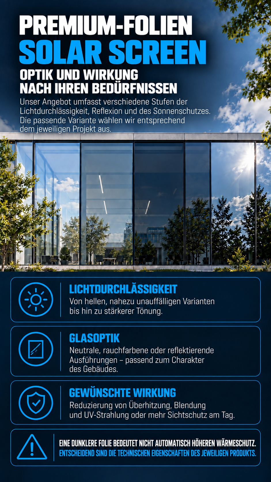 Auswahl der Solar Screen Folie nach Lichtdurchlässigkeit, Glasoptik und gewünschtem Schutz vor Hitze, Blendung und UV-Strahlung.