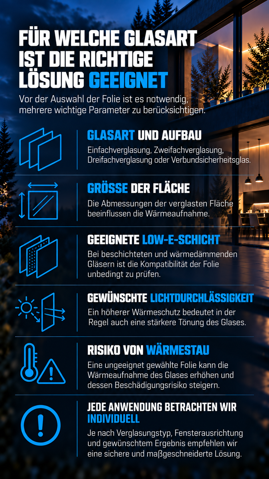 Bei der Auswahl der Folie berücksichtigen wir Glasart und Glasgröße, Low-E-Beschichtung, gewünschte Lichtdurchlässigkeit und das Risiko thermischer Belastung.