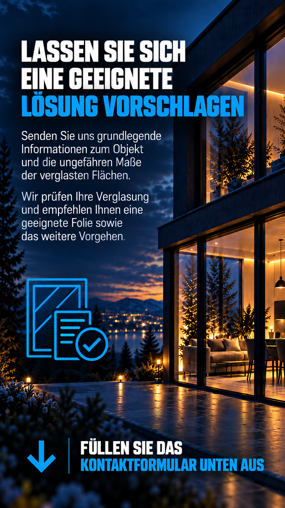Füllen Sie das Kontaktformular aus und lassen Sie sich die passende Wärmeschutzfolie entsprechend den Eigenschaften Ihrer Verglasung empfehlen.